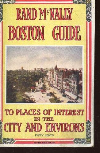 Rand Mc Nally Boston Guide - To Places Of Interest In The City And Environs.