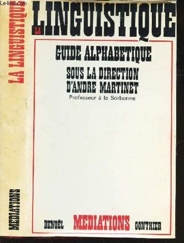 Guide Alphabetique - Collection La Linguistique - Mediations.
