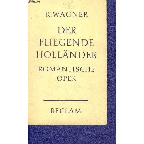 Der Fliegende Hollander Romantische Oper In Drei Aufzugen - Vollstandiges Buch - Herausgegeben Und Eingeleitet Von Wilhelm Zentner - N°5635