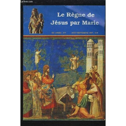 Le Regne De Jesus Par Marie - 98° Annee N°7 - Aout/Sept. 1997.