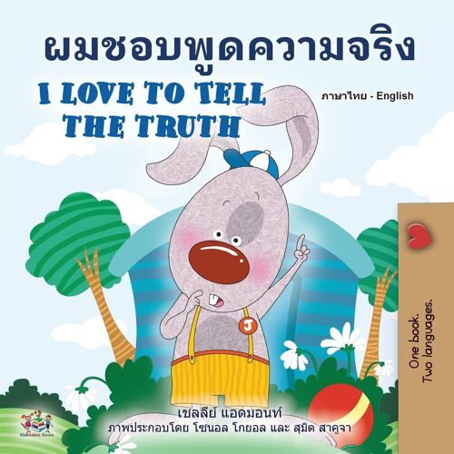 I Love To Tell The Truth (Thai English Bilingual Book For Kids)
