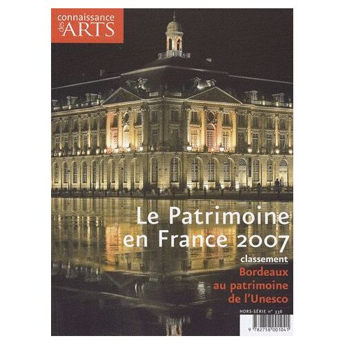 Connaissance Des Arts Hors-Série N° 336 : " Le Patrimoine En France 2007 "