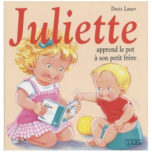 Juliette - Juliette Apprend Le Pot À Son Petit Frère