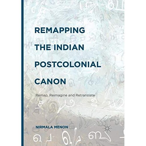 Remapping The Indian Postcolonial Canon