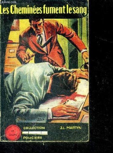 Les Cheminees Fument Le Sang - Collection La Loupe Série Policière N°98