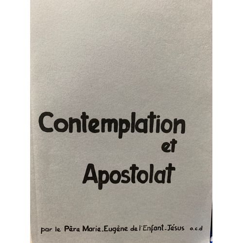 Contemplation Et Apostolat - Qu'est-Ce Que Dieu ? - La Foi - Le Don De Soi - Période De Transition - Etc.