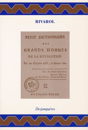 Petit Dictionnaire Des Grands Hommes De La Revolution
