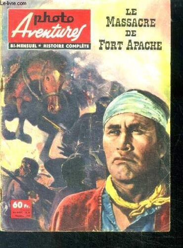 Photo Aventures N°21, 1ere Annee, 1 Decembre 1958 - Le Massacre De Fort Apache - Bi Mensuel , Histoire Complete