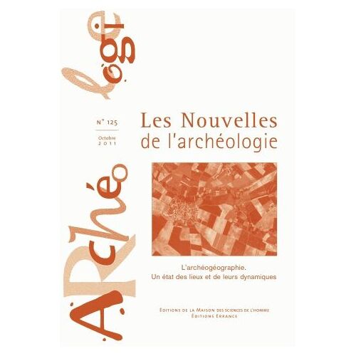 Les Nouvelles De L'archéologie N° 131, Mars 2013 - Le Mobilier Métallique Et L'instrumentum : Approches Méthodologiques