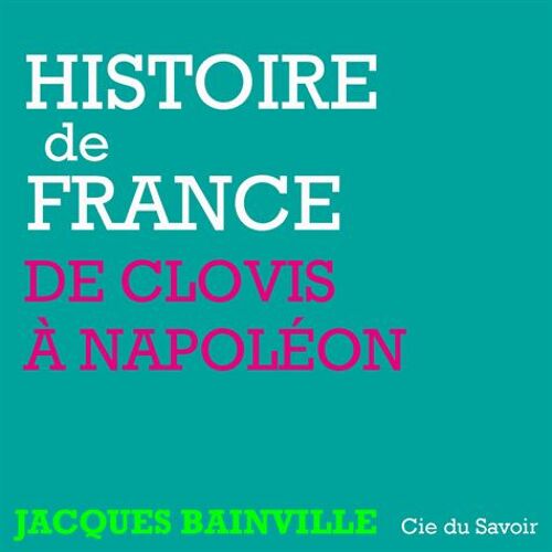 Histoire De France - De Clovis À Napoléon (1cd Audio Mp3)