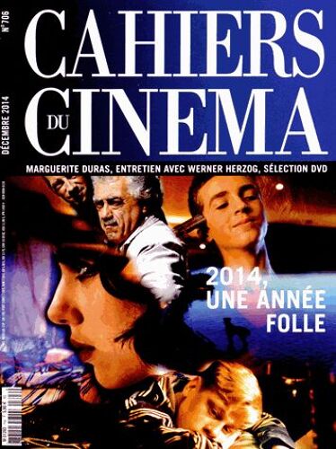 Cahiers Du Cinéma N° 706, Décembre 2014 - 2014, Une Année Folle