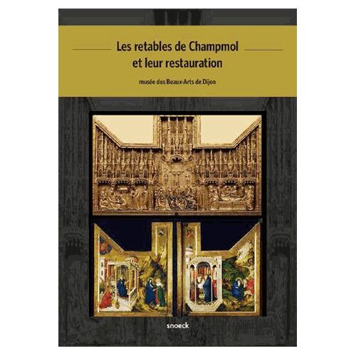 Les Retables De Champmol Et Leur Restauration