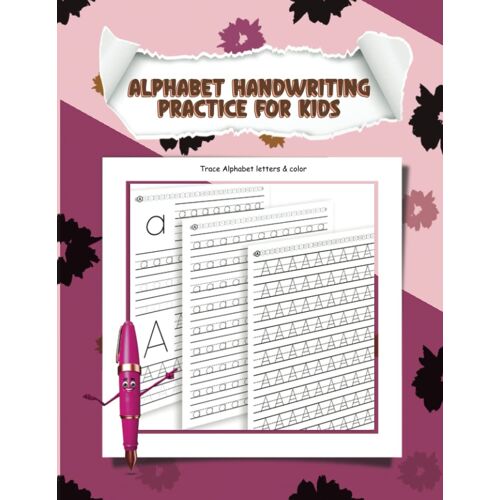 Alphabet Handwriting Workbook: Kindergarten, 1st, 2nd, 3rd, And 4th Grade Writing Workbook: Tracing Letters, Capital And Small Letters That Fastens Kids Writing Skills.