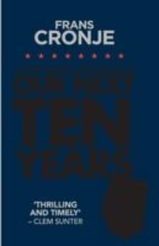 A Time Traveller's Guide To Our Next Ten Years