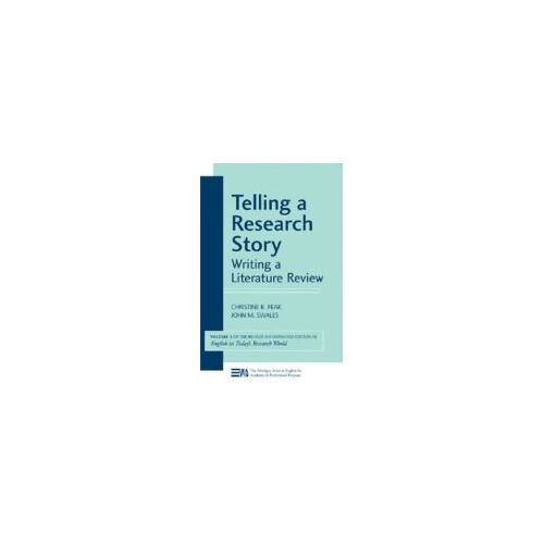 Telling A Research Story: Writing A Literature Review