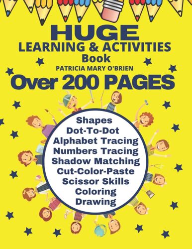 Huge - Learning And Activities Book: Over 200 Pages Bursting With Hours And Hours Of Learning, Activities And Fun