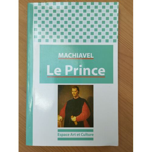 Machiavel. Le Prince. Editions Espace D'art Et Culture
