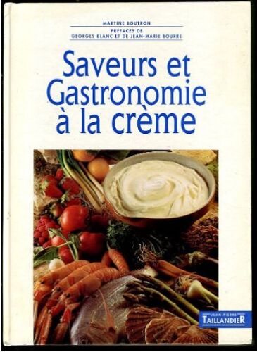 Saveurs Et Gastronomie A La Crème