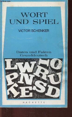 Wort Und Spiel (Collection Daten Und Fakten Grunddeutsch)