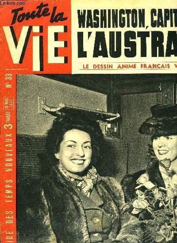 Toute La Vie N° 33 - A La Conquête De Ceylan, L Australie Cherche Un Homme, Elle Adopte Le Général Mac Arthur, Le Seul Américain Qui Avait Prévu La Guerre Du Pacifique, Staline Joue Et Gagne Contre L(...)
