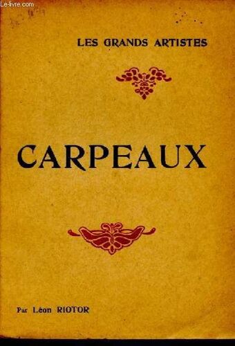 Carpeaux - Les Grands Artistes, Leur Vie, Leur Oeuvre