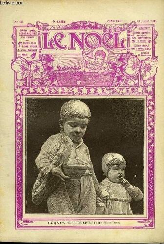 Le Noël N° 435 - Corvée Et Tentation, La Journée Du Pape, Histoire D Une Balle De Caoutchouc Par Paul Combes, Léon Xiii, Enfant, Parole D Honneur Par Golven, Enfant De Bohême Iii Par Max Colomban