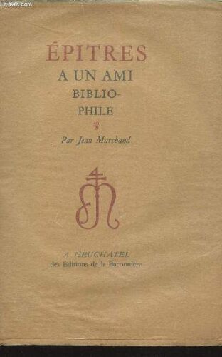 Epitres A Un Ami Bibliophile.