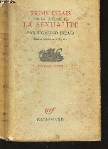 Trois Essais Sur La Theorie De La Sexualites  / Collection Les Essais Xxxvi