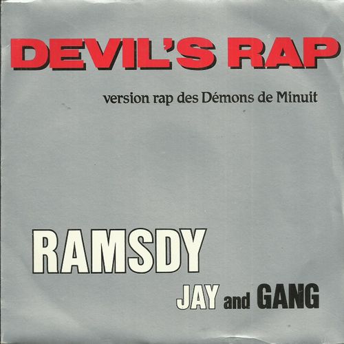 Ramsdy Jay And Gang : Devil's Rap (Version Rap Des Démons De Minuit) 3'35 (Ramzi, R. Seff, S; Despres, P. Mimouni, Ch. Despres, Jl Pujade) / Devil's Rap "Senza Voce" 4'25