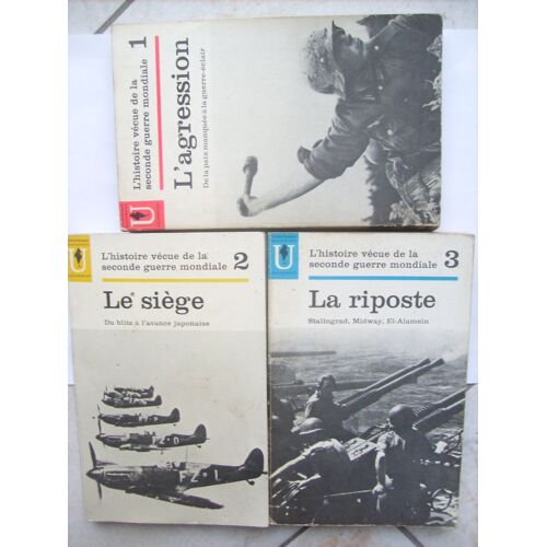 L Histoire Vécue De La Seconde Guerre Mondiale 1-L' Agression , 2-Le Siege  , 3- La Riposte