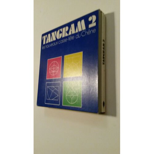 Tangram 2 Les Nouveaux Casse Tete Du Chene