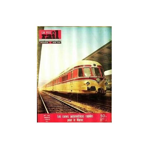 Vie Du Rail (La) N° 582 Du 03/02/1957 - Les Rames Automotrices Rapides Pour Le Maroc.