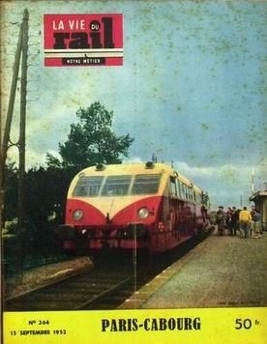 Vie Du Rail (La) N° 364 Du 15/09/1952 - Paris-Cabourg.
