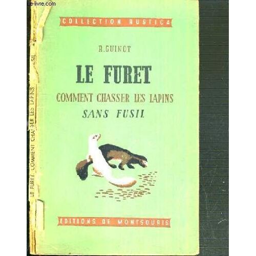Le Furet Comment Chasser Les Lapins Sans Fusil / Collection Rustica