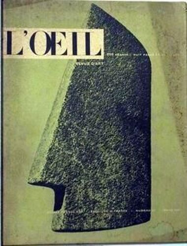 Oeil (L') N° 27 Du 15/03/1957 - Les Anticomanes Par Jean Grenier. Primitives Beautes Par Robert Goldwater. Le Musee Prive D'un Conservateur Par Rosamond Bernier. Nashq-I-Rustam Par Andre Parrot. Luis Fernandez Par Luce Hoctin.