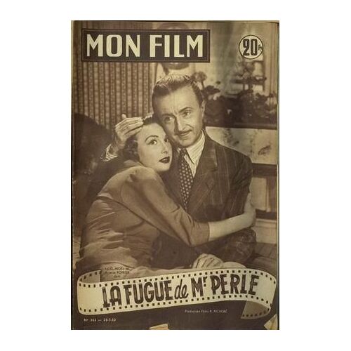 Mon Film N° 362 Du 29/07/1953 - La Fugue De Mr Perle Noel Noel Arlette Poirier Simone Paris Jean Galland Paul Faivre Madeleine Robinson - Portrait Sur 2 Pages Anna Maria Pier Angeli