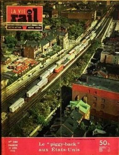 Vie Du Rail (La) N° 544 Du 22/04/1956 - Le - Piggy-Back- Aux Etats-Unis.