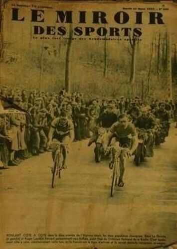 Miroir Des Sports (Le) N° 936 Du 23/03/1937 - Les Deux Champion Rene Le Greves Et Roger Lapebie Foncent Vers Buffalo - Point Finale Du Criterium National De La Route.