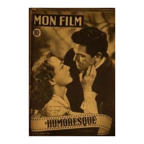 Mon Film N° 84 Du 24/03/1948 - Humoresque Joan Crawford John Garfeeld