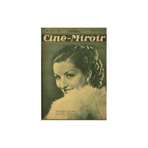 Cine Miroir N° 580 Du 15/05/1936 - 1- Viviane Romance Une Des Vedettes Du Film - Les Deux Favoris - 2- Adolphe Wohlbrâ  Ck -Michel Strogoff - Et Yvette Lebon -Nadia - Dans - Michel Strogoff -