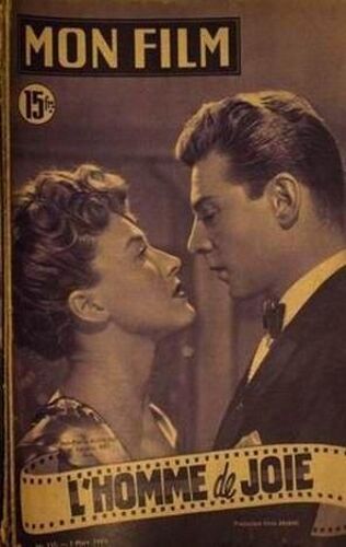 Mon Film N° 237 Du 07/03/1951 - L'homme De Joie Jean Pierre Aumont Lysiane Rey
