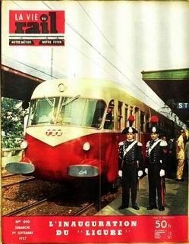 Vie Du Rail (La) N° 610 Du 01/09/1957 - L'inauguration Du -Ligure -