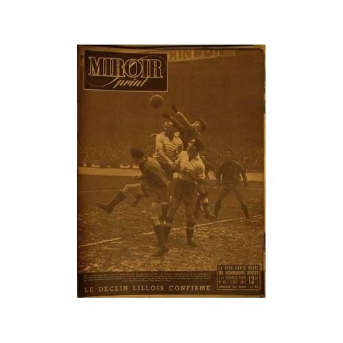 Miroir Sprint N° 80 Du 02/12/1947 - Le Declin Lillois Confirme.