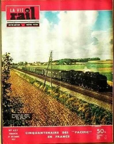 Vie Du Rail (La) N° 627 Du 29/12/1957 - Cinquantenaire Des -Pacific - En France.