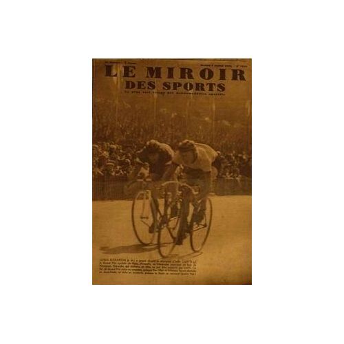 Miroir Des Sports (Le) N° 1070 Du 04/07/1939 - Louis Gerardin A Gange Devant Le Champion D'italie Loatti - Le Grand Prix Cycliste De Paris Au Velodrome Municipal Du Bois De Vincennes.