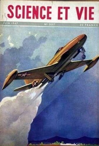 Science Et Vie N° 357 Du 01/06/1947 - Le Chauffage Par Thermopompe Fudees De Decollage