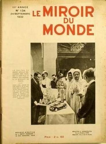 Miroir Du Monde (Le) N° 134 Du 24/09/1932 - Le Sultant Du Maroc - Moulay Mohammed Ben Youssef - Etson Fils Le Prince Sidi Hassan - A La Mosquee De Paris.