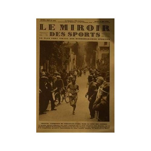 Miroir Des Sports (Le) N° 426 Du 15/05/1928 - Chapuis Vainqueur De Versailles-Paris Dans La Cote Des Jardies.