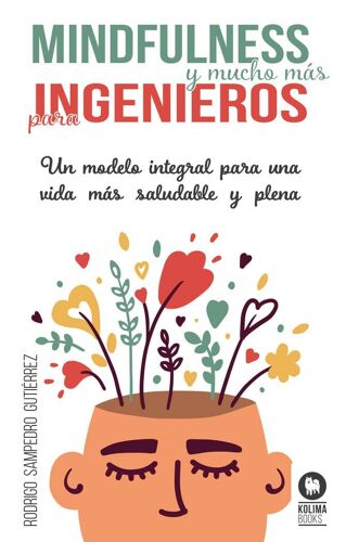 Mindfulness Y Mucho Más Para Ingenieros