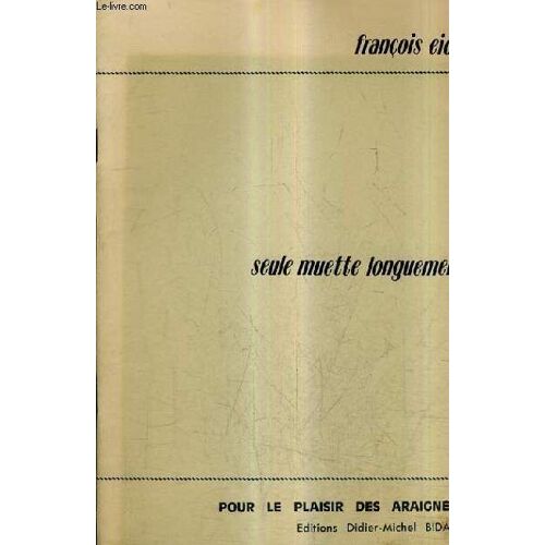 Seule Muette Longuement.